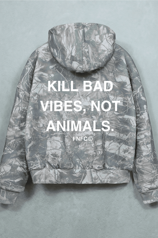 Kill Bad Vibes, Not Animals Camo